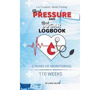 Blood Pressure and Blood Sugar Logbook: 2-Year Weekly Tracker for Glucose and Hypertension - 110 Weeks of Monitoring: 6 x 9 inches, 220 Pages, Portable Health Diary for Caregivers and Families