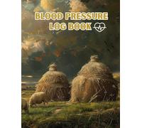 Blood Pressure Log Book: 2-in-1 Place to Track your Sugar & Blood Pressure daily. Track 4 Record a Day, your handy Health Journal Diary Paperback - Large Print.