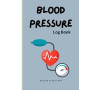 Blood Pressure Log Book 5.5x8.5: Daily BP & Heart Rate Tracker Notebook with AM/PM Readings and Notes