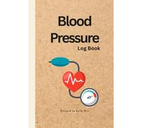 Blood Pressure Log Book 6x9: Weekly Monday to Sunday Daily BP Tracker Notebook with AM/PM Readings
