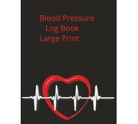 Blood Pressure Log Book: Blood Pressure Tracker