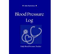 Blood Pressure Log Book, Daily Blood Pressure Tracker | Morning & Evening Log | 100 pages, Track BP, Pulse, Medications