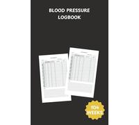 Blood Pressure Log Book: Daily Self Recording and Monitoring of Blood Pressure, Heart Rate and Medication at Home