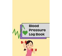 Blood Pressure Log Book: Daily Tracking Journal for Adults and Seniors | Easy Tracker to Monitor and Record at Home | Nursing Care Must-Have | 120 Pages | (6 x 9 Inches)
