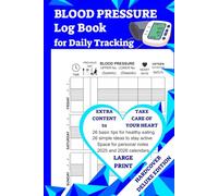 BLOOD PRESSURE Log Book for Daily Tracking: Journal for record BP, Pulse, Oxygen, the Perfect Companion for Your Blood Pressure Monitor