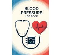 Blood Pressure Log Book Large Print: Senior Friendly Daily Health Tracker for Hypertension & Heart Rate | Easy-to-Read Log with Medication Notes and Weekly Summaries.