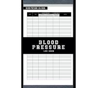 Blood Pressure Log Book: Mini Pocket Size 5” x 8” - 126 Journal Pages Record and Monitor Daily Readings of Systolic and Diastolic Pressure and Heart Rate (Pulse) at Home Cover 12