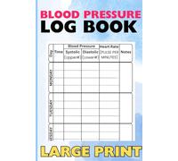 Blood Pressure Log Large Print | Large Print Monitor Record for Home & Medical Use: Stay on Top of Your Health | Record and Monitor Vital Signs Daily: ... log book for daily tracking large print