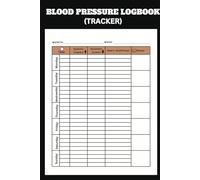 Blood Pressure Logbook( Tracker): Easy Daily Logbook for Monitoring Blood Pressure at Home | 121 Pages | Portable 6" x 9" Size: Contains on the first ... Contact form, handy in case of Emergencies.