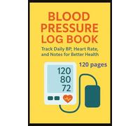 Blood Pressure Tracker: Simple Logbook to Monitor Readings, Heart Rate & Medication: Simple Blood Pressure Record Book for Daily Use - Ideal for Home, Clinic, or Senior Care