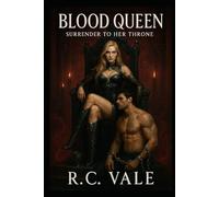 Blood Queen: Surrender to Her Throne