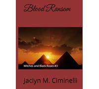 Blood Ransom: Witches and Black Roses #3