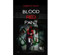 Blood red paint. Ediz. illustrata