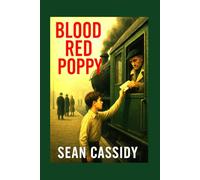 Blood Red Poppy: One boy's brave struggle to save his family and his village in Nazi occupied France