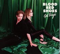 Blood Red Shoes - Get Tragic