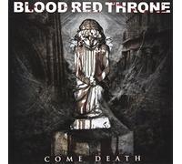 Blood Red Throne - Come Death