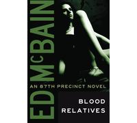 [[Blood Relatives (87th Precinct)]] [By: Ed Mcbain] [June, 2012]