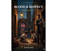 Blood & Respect: The Rise of Antonio Moretti