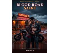 Blood Road Saint: A Spicy Vampire Biker Romance