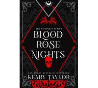 Blood Rose Nights: The Complete Saga