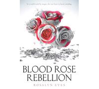 Blood Rose Rebellion: 1