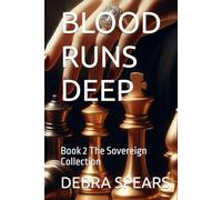 BLOOD RUNS DEEP: Book 2 The Sovereign Collection
