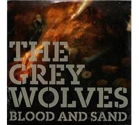 Blood & Sand by The Grey Wolves (2002-08-03)