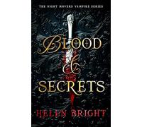 Blood & Secrets: A steamy vampire romance with a protective hero, a broken heart, and secrets that burn