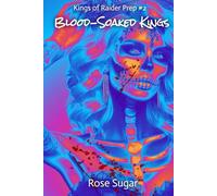 Blood-Soaked Kings: Kings of Raider Prep #2