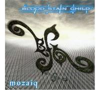 Blood Stain Child - Mosaiq