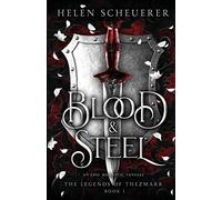 Blood & Steel: An epic romantic fantasy: 1
