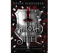 Blood & Steel: An epic romantic fantasy: 1