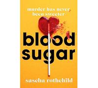 Blood Sugar: A New York Times Best Thriller