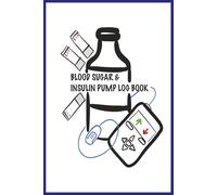 Blood Sugar and Insulin Pump Log Book: For type 1, 2 and Gestational Diabetes, Capture Insulin Pump Settings | 6x9 inches, 128 pages | Easy to read | Perfect for any Diabetic