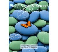 Blood Sugar and Ketone Log Book: 1-Year Diabetic Glucose & Ketone Tracking Journal with GKI - For Type 1/2 Diabetes, Low-Carb Living, and Active Lifestyles. 8.5x11 Inch. 121 pages.