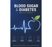 Blood Sugar & Diabetes Health Logbook: Weekly Glucose Tracker & Food Diary for Type 2 Diabetes