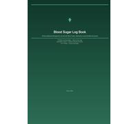 Blood Sugar Log Book: 120-Day Diabetes Management Journal with Meal Tracker, Medication Log & Monthly Summaries