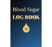 Blood Sugar Log Book: 2-Year Daily Glucose Tracker Journal for Type 1 & Type 2 Diabetes, Insulin & Medication Record, 5 Times a Day (Before & After Meals + Bedtime), 6" x 9"