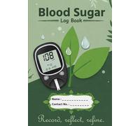 Blood Sugar Log Book, 2 years readings entry, Before & After 5 times meal (Breakfast, Lunch, Snacks, Dinner, Before Bed), Diabetes Glucose Tracker Journal