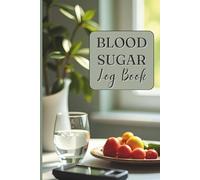 Blood Sugar Log Book: 3-Month Daily Diabetic Glucose Tracker with Blood Pressure, Medication, Meal, Exercise, and Pattern Tracking; 6×9” Portable Paperback Diabetes Journal