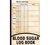 Blood Sugar Log Book: Daily Diabetic Glucose Diary, Simple Tracking Journal with NOTES, Breakfast, Lunch, Dinner, Bed Before & After Tracking, Size - 6"x9" Inch, 120 Pages