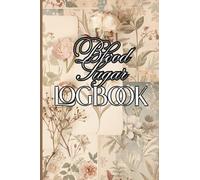 Blood Sugar Log Book for Diabetics: 2-Year Weekly Glucose Tracker Diary | Daily 4-Time Readings (Before & After Meals + Bedtime) | 110 Weeks: A Simple ... and Nighttime Readings, Ample Space for Note