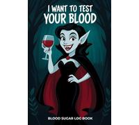 Blood Sugar Log Book for Men and Women: Funny Diabetic Journal for 1 Year, Type 1 and Type 2, Before and After Meals, and Bedtime