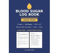 Blood Sugar Log Book: Large Print 2-Year Diabetes Journal to Track Glucose Before and After Every Meal, with Insulin, Carbs, and A1C Log - 104 Weeks, 8.5 x 11