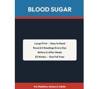 Blood Sugar Log Book: Large Print Glucose Tracker to Record Before & After Meals - One Full Year for Diabetics