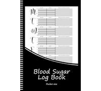 Blood Sugar Log Book Pocket Size: Daily Diabetic Glucose Tracker Book, Diabetes checking Book, Blood Sugar Diary (Size 6" X 9", pages 100)
