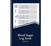 Blood Sugar Log Book Pocket Size: Daily Diabetic Glucose Tracker , Daily Blood Sugar Level Monitoring Notebook(Size 6" X 9", pages 100)