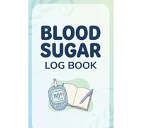 Blood Sugar Log Book Senior: Diabetic Glucose Tracker & Daily Journal | Diabetes Monitoring Notebook for Recording Insulin Dose, Meals and Activity Levels