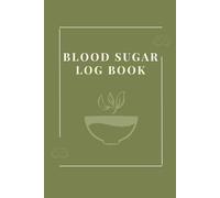 Blood Sugar Log Book: Track blood sugar, meals, medication/insulin, activity & more | Minimalistic Matcha Edition (6x9)