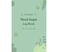Blood Sugar Log Book: Track Glucose Levels Daily for Diabetes Management,4 Time Before-After (Breakfast, Lunch, Dinner, Bedtime), Portable & Easy-to-Use Tracker Journal (Size 6x9 Inches)